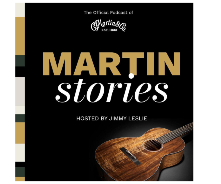 Martin Guitar Launches Martin Stories, a New, Artist-Focused Podcast
