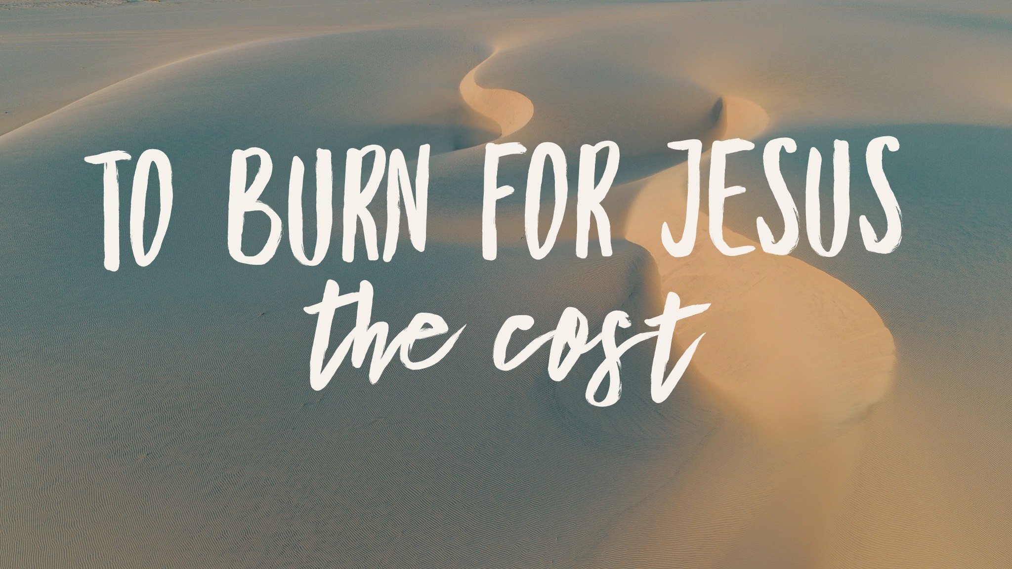 To Burn for Jesus - The cost