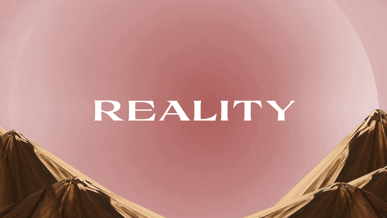 Reality