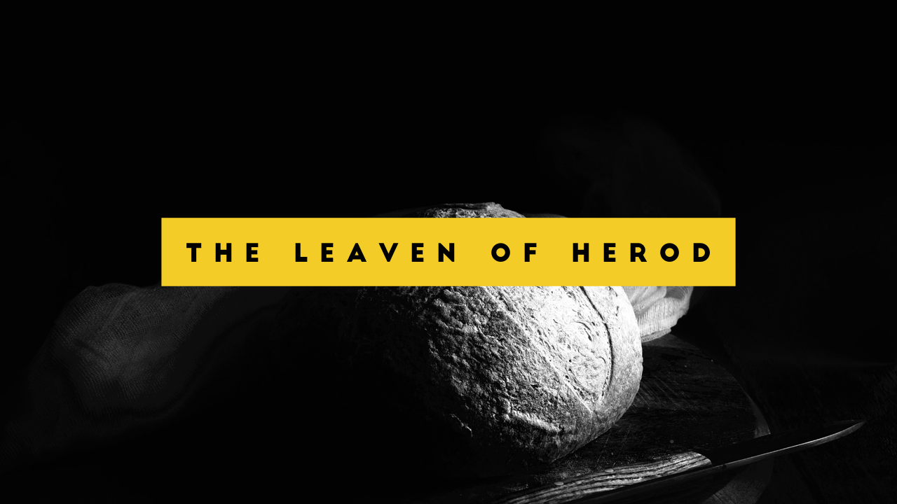 The Leaven of Herod