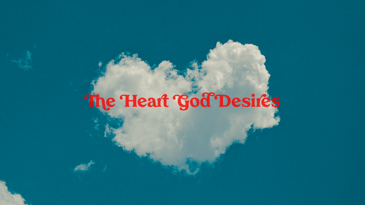 The Heart God Desires