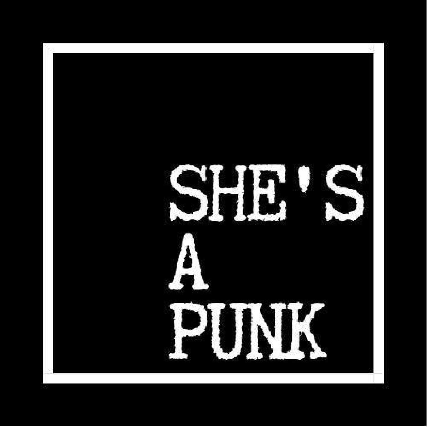 She&#39;s a Punk