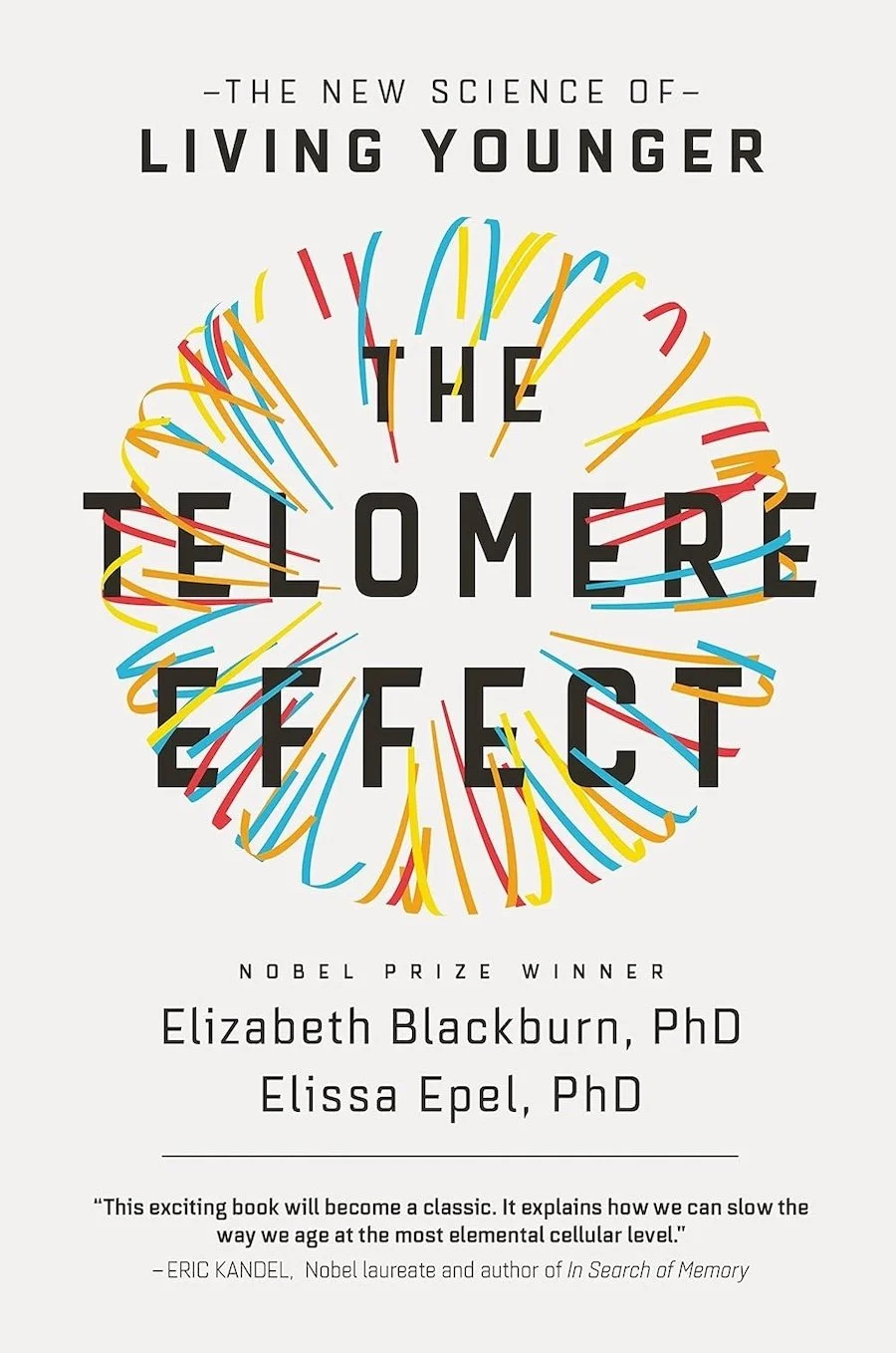 The Telomere Effect | Elizabeth Blackburn, PhD