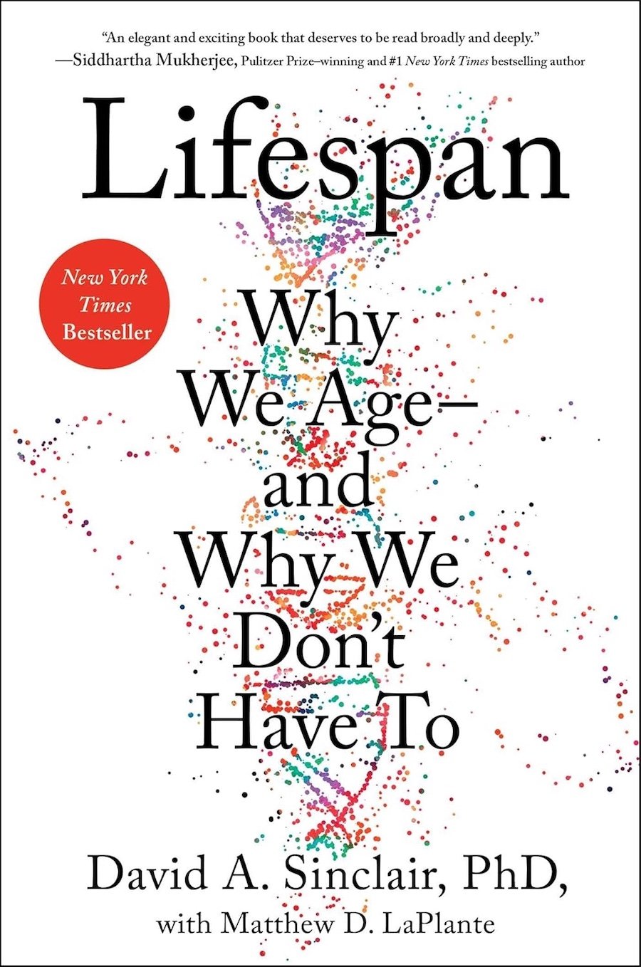 Lifespan: Why We Age―and Why We Don't Have To | David Sinclair, PhD