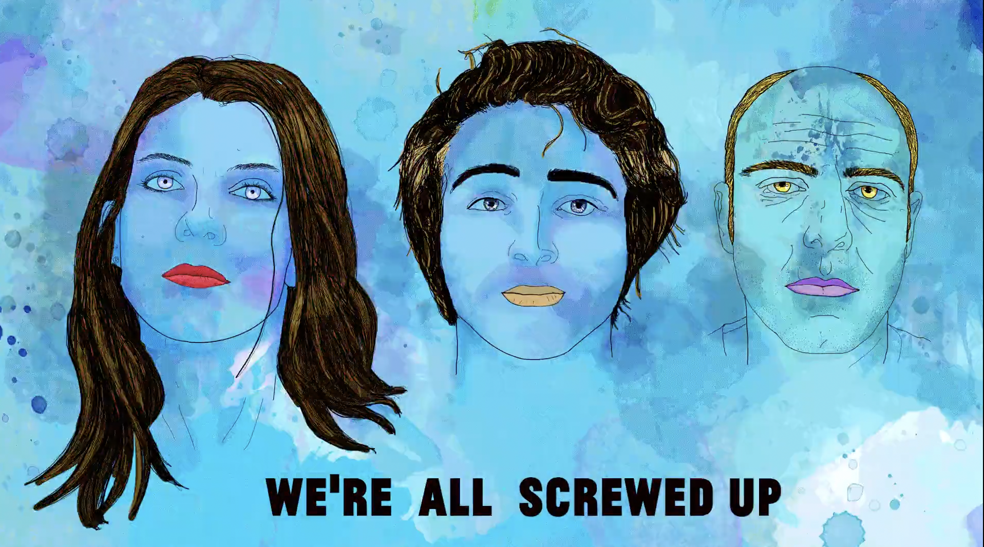 We're All Screwed Up (Trailer)