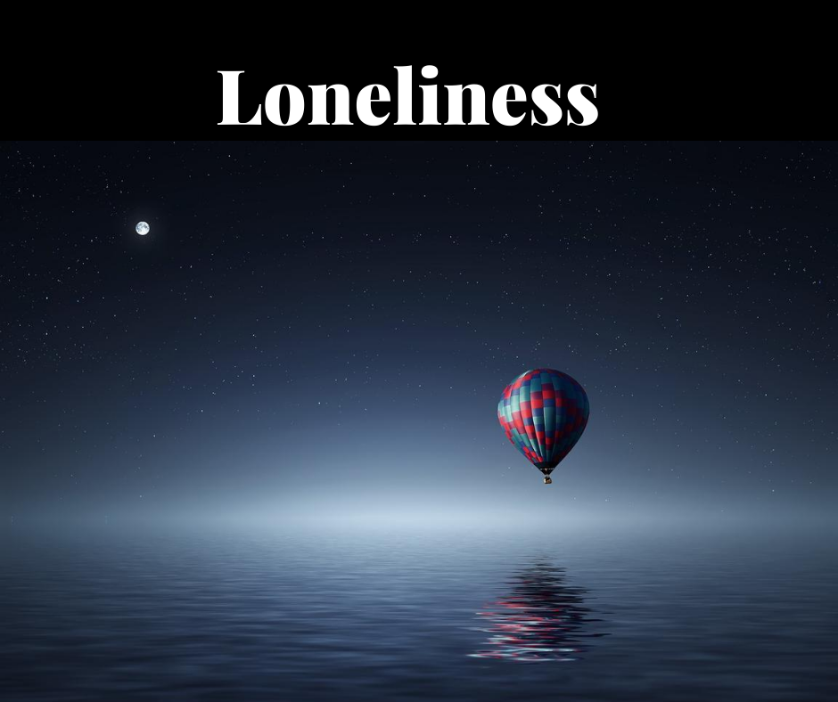  - Loneliness