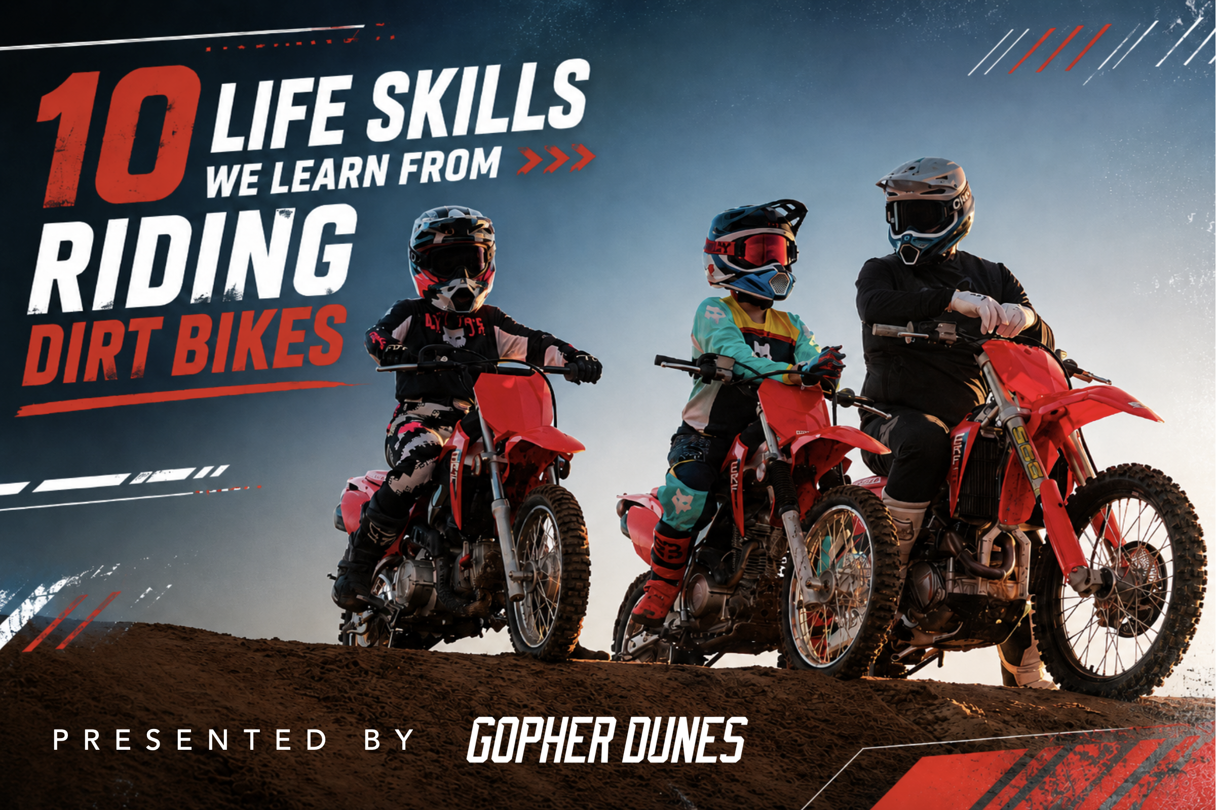 10 Life Skills We Learn From Riding Dirt Bikes