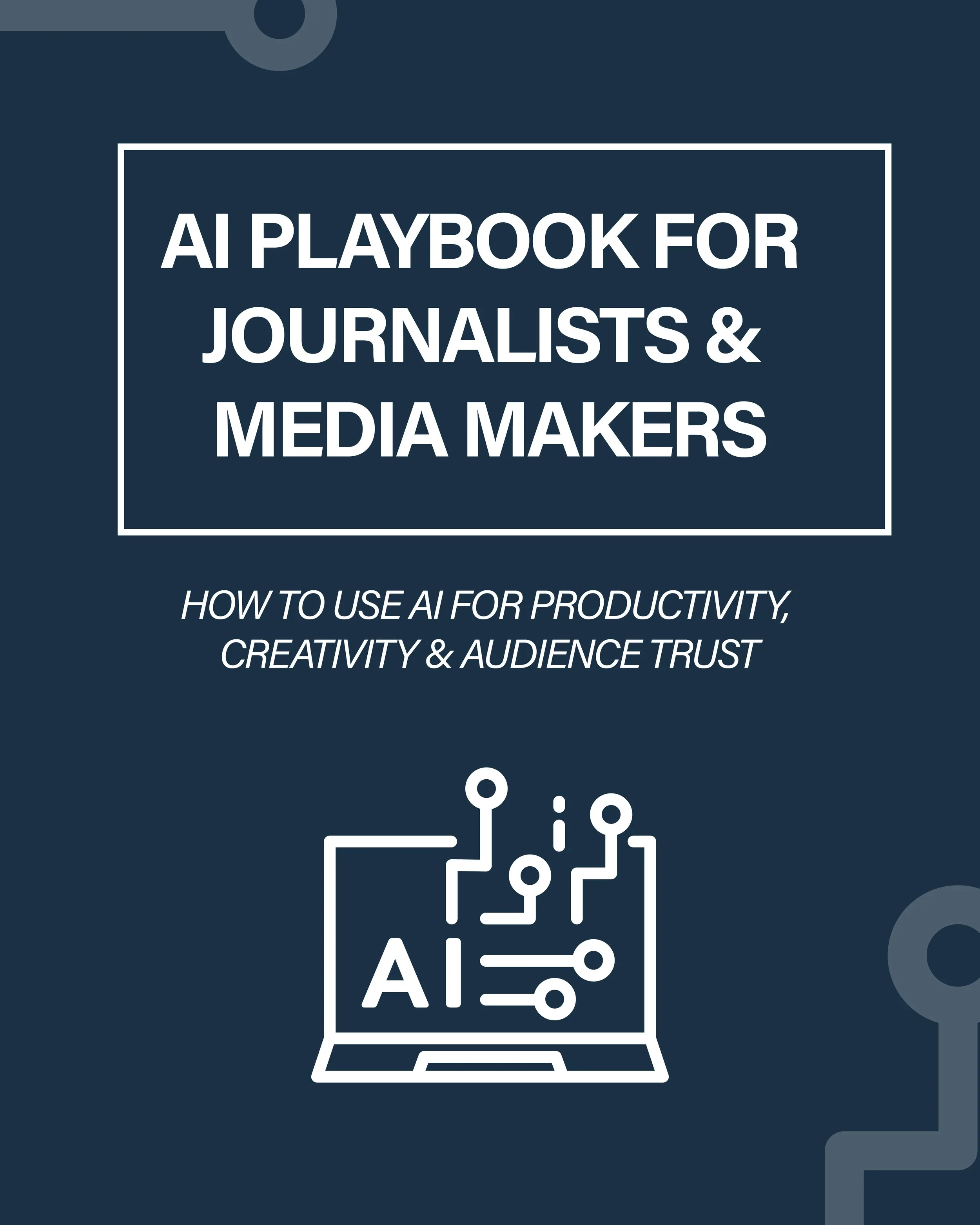 AI Playbook for Journalists & Media Makers