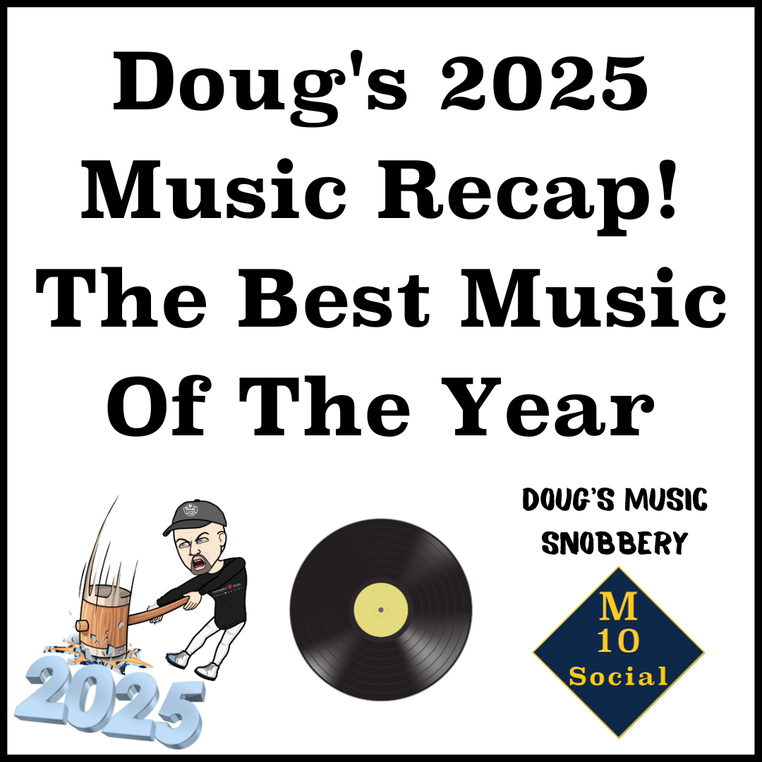 Doug's 2025 Music Recap! The Best New Music Of The Year