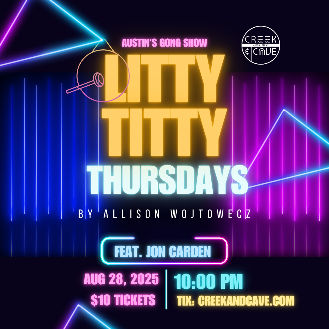 Litty Titty Thursday w/ Jon Carden (Austin, TX)