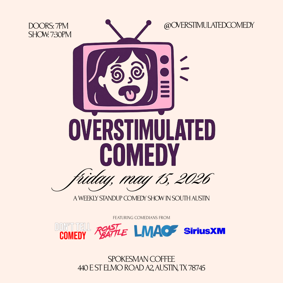 Overstimulated Comedy (Austin, TX)