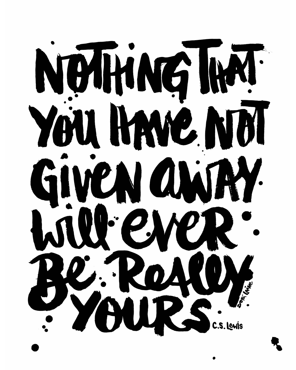Nothing-that-you-have-not-given-away_printfile_default.png