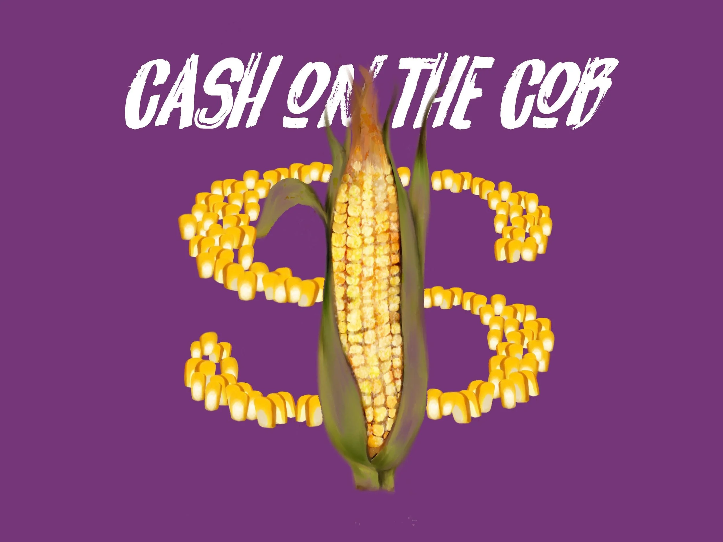 Cash on the Cob