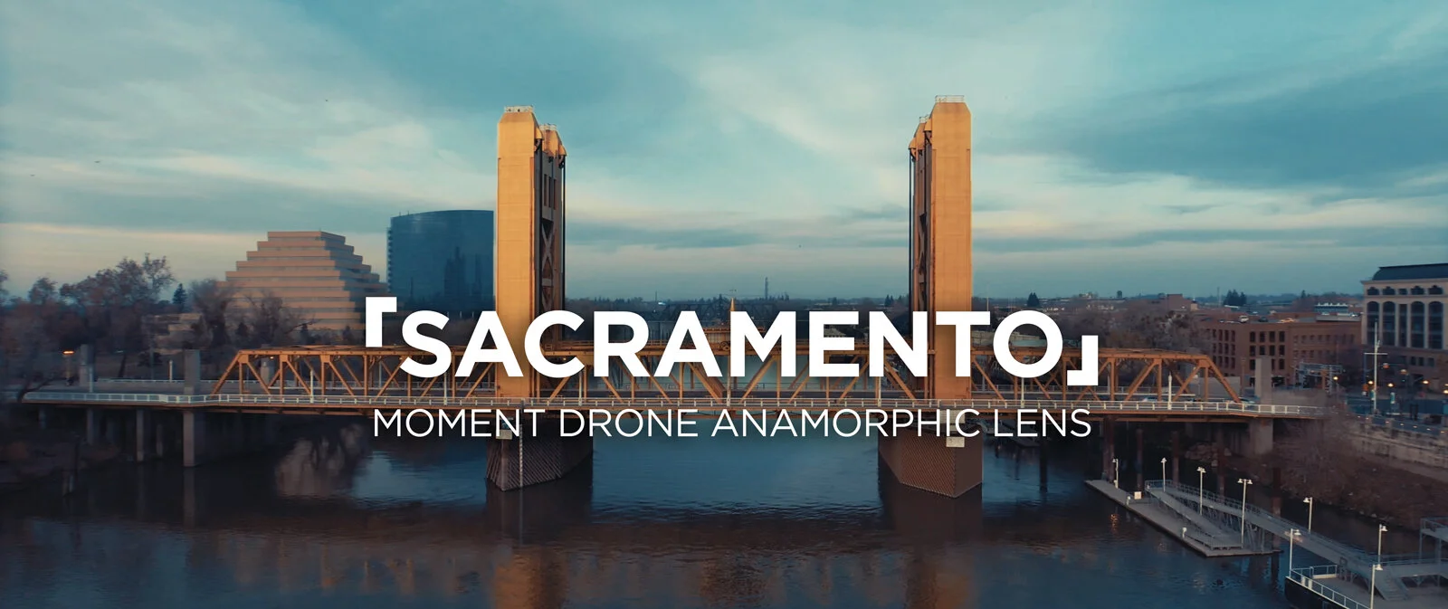 Sacramento  (Moment Drone Anamorphic Lens)
