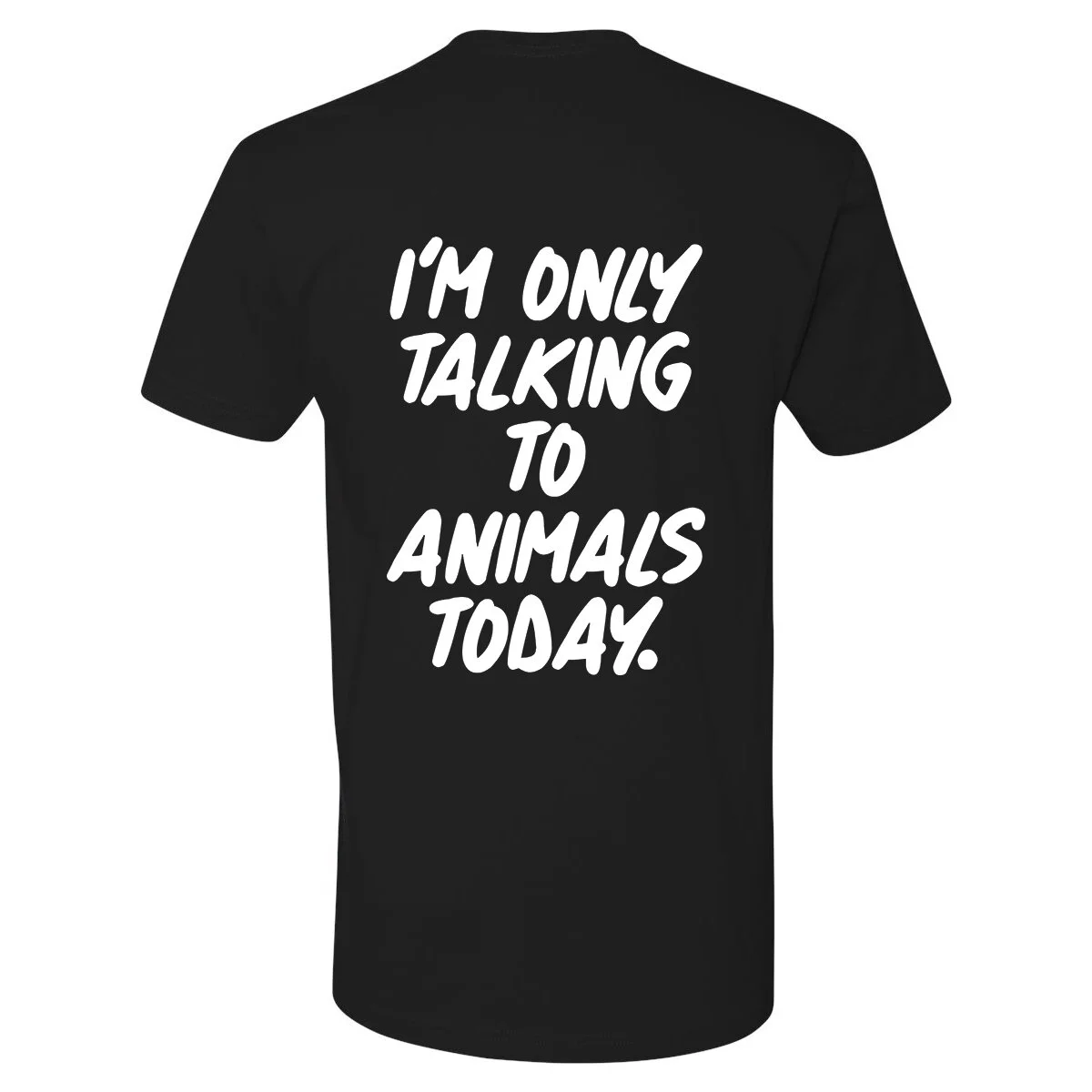 I'm only talking to animals today black.jpg