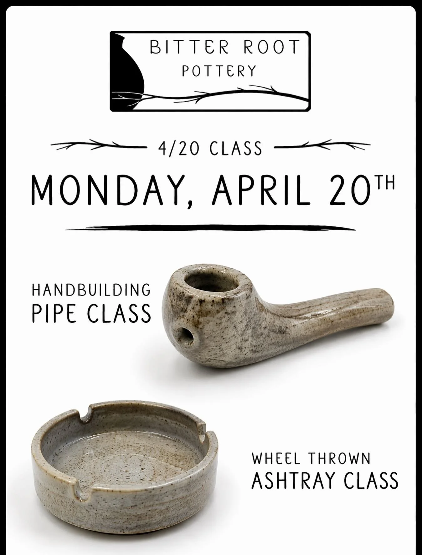 4/20 Specialty Classes
* 7 PM Handbuilding Pipe Class
* 7 PM Wheel Thrown Ashtrays Class

Limited Space Available
✨Baroque Location Only✨

Reserve Your Classes Online ➡️ www.bitterrootpottery.com

#420 #pottery #bitterrootpottery