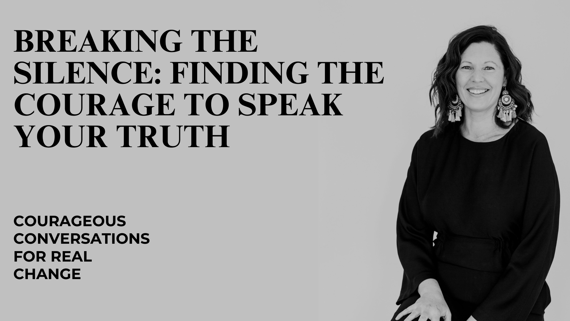Breaking the Silence: Finding the Courage to Speak Your Truth
