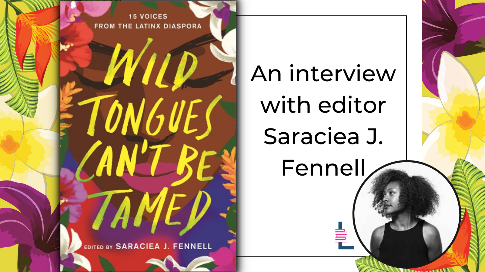 Wild Tongues Can't Be Tamed is Out Today! — Latinx