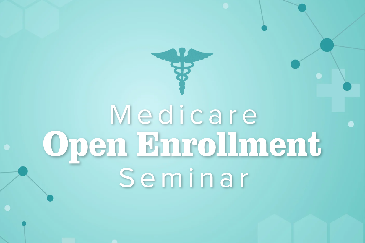 Medicare Open Enrollment Seminar