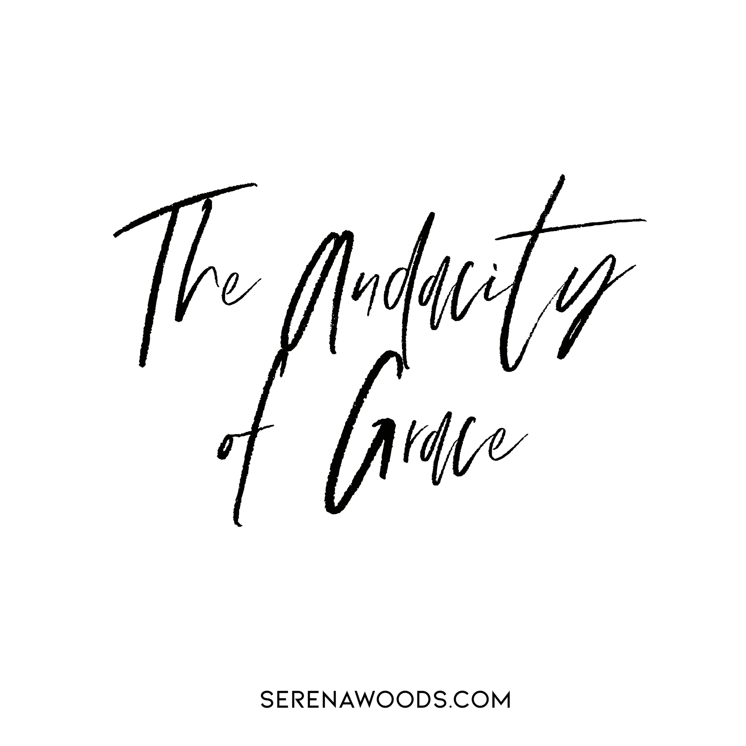 The Audacity of Grace