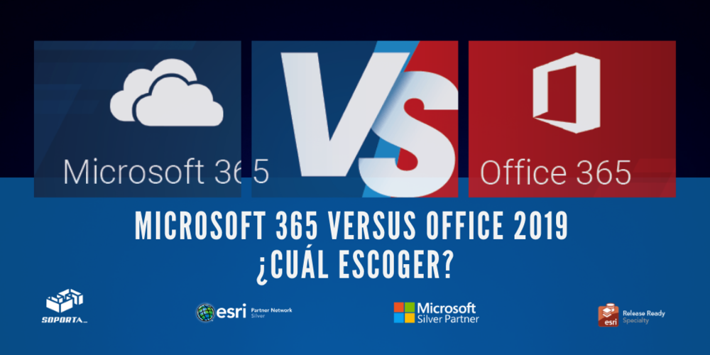 Microsoft 365 versus office 2019 ¿cuál escoger? — Consultoría y Soporte en  ArcGIS y SharePoint certificados ?