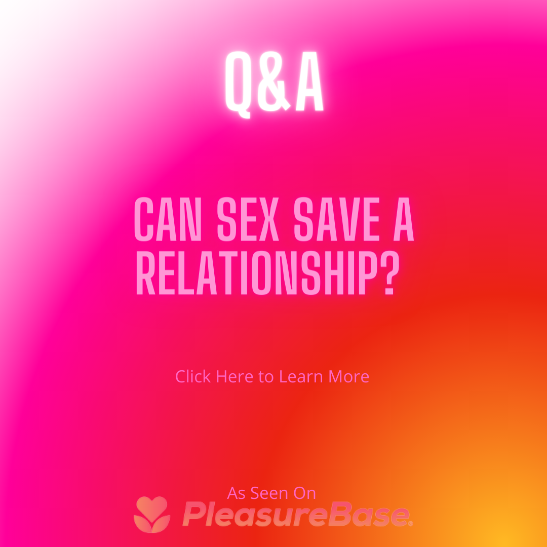 Can Sex Save a Relationship?