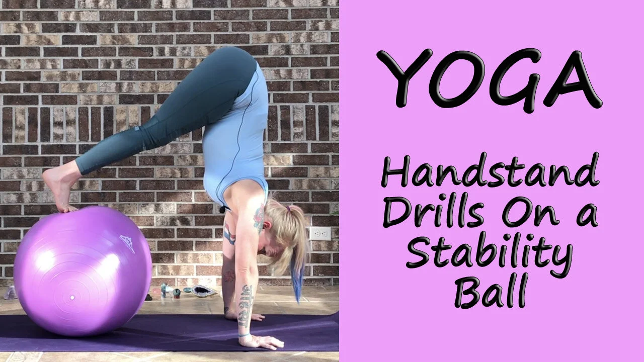 Yoga Tips - Fun Handstand Drill Using a Stability Ball