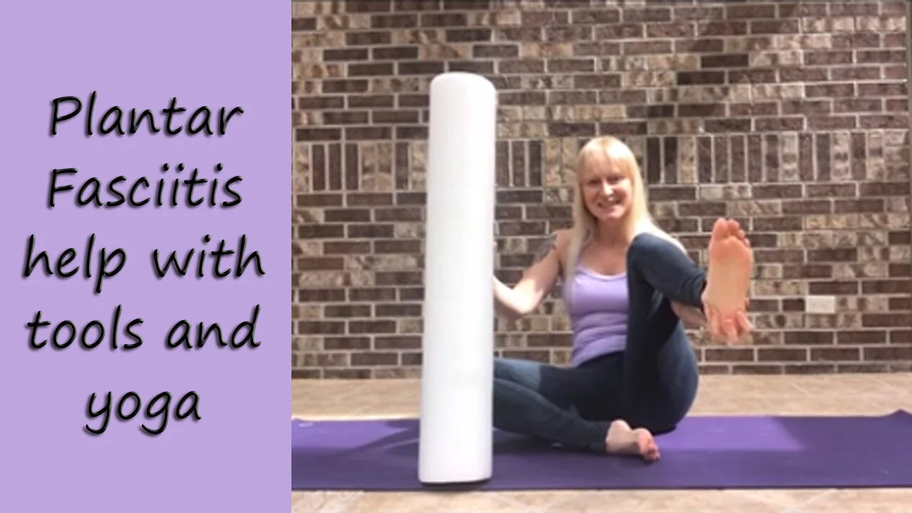 Plantar Fasciitis Help With Tools and Yoga