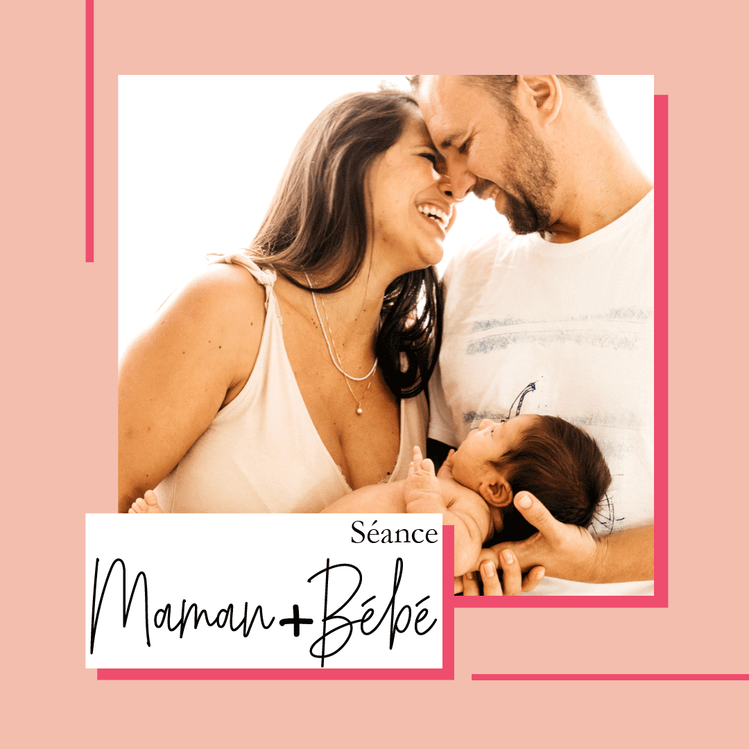 SÉANCE "MAMAN+BÉBÉ"