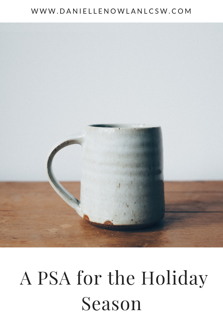 A PSA for the Holiday Season
