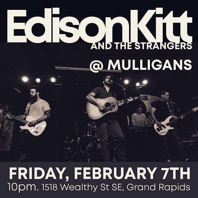 Hope to see you at Mulligan&rsquo;s this Friday, Feb 7 at 10pm. We&rsquo;ll be opening for Rochester, NY based &ldquo;A Girl Named Genny&rdquo;. Music starts at 10pm. @agirlnamedgenny #mulliganspubgr #edisonkitt