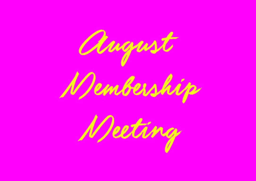 August Membership Meeting