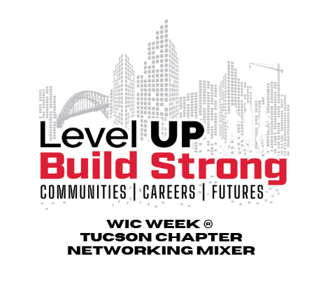 WIC Week® 2026 Tucson Chapter Networking Mixer