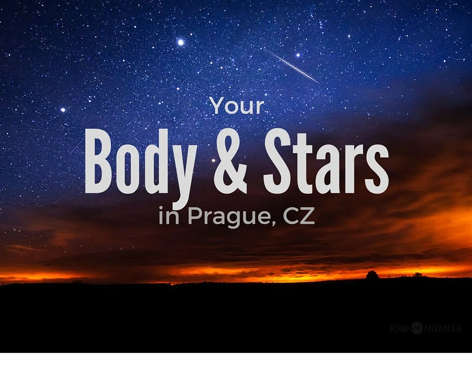 Body &amp; Stars (Prague, CZ)