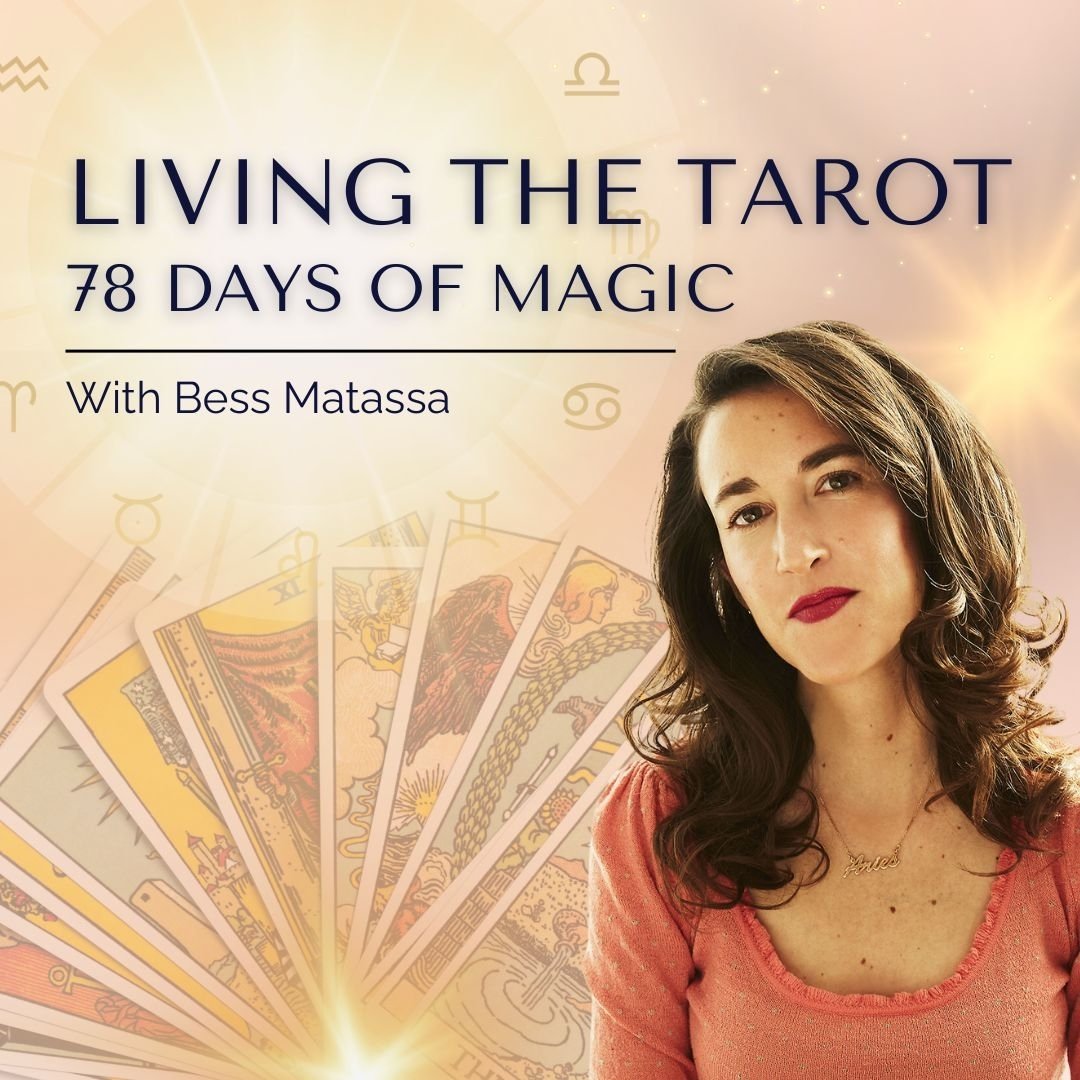 LIVE EACH CARD IN A 78-DAY MAGIC CAPSULE 
June 10 - August 26, 2024

There are 78 landscapes within you that long to come alive. 78 tarot card countries that are calling for your human touch. Join astrologer and tarot reader Bess Matassa for a transf