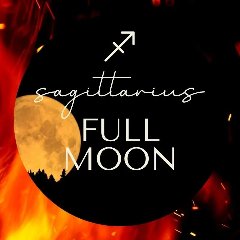 5/31 FULL MOON IN SAGITTARIUS