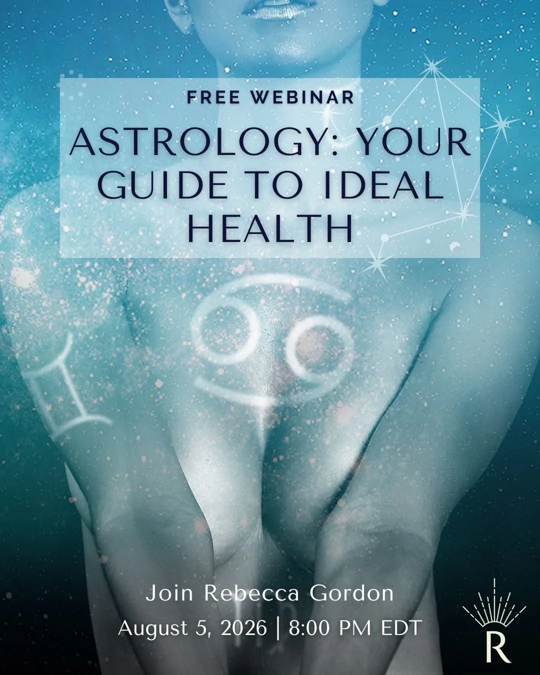 FREE WEBINAR
Astrology: Your Guide To Ideal Health
August 5, 2026 | 8:00pm ET

This webinar is for you if:

You love astrology and also love health and wellness practices. It will give you clear and integrative guidelines to see the body through a co