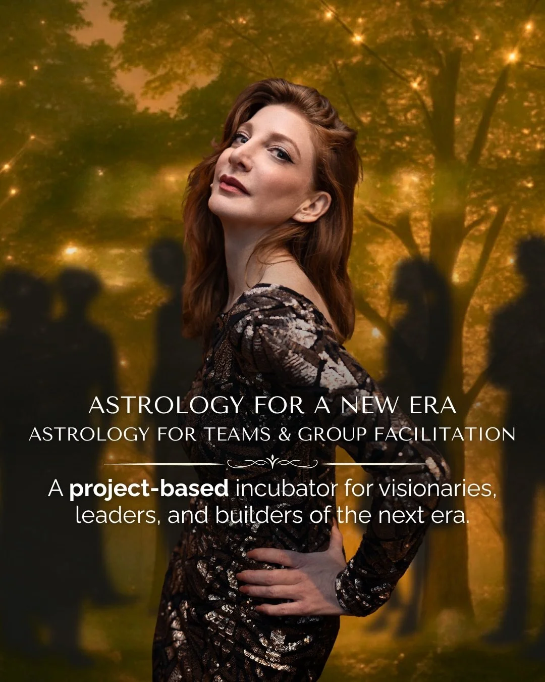 Join a LIVE Incubator with me, ASTROLOGY FOR TEAMS &amp; GROUP FACILITATION. This training gives you the tools to understand collective dynamics through astrology, design powerful group experiences, and facilitate with grounded authority. This is act