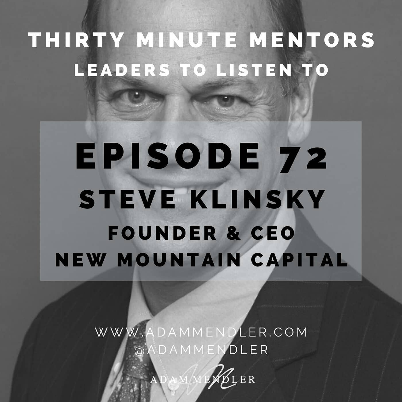 A pioneer in the world of private equity and member of the Forbes 400, Steve Klinskly joined me on Episode 72 of Thirty Minute Mentors. We discussed a wide range of topics, including the evolution of the private equity industry and how to succeed in 