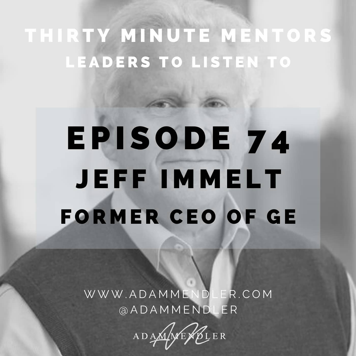 Jeff Immelt spent 17 years as the CEO of GE, then one of the five largest companies in the country, with annual revenues that exceeded $180 billion. Jeff joined me on Episode 74 of Thirty Minute Mentors to share his best lessons from the highs and lo