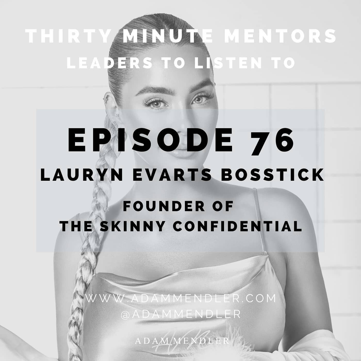 The founder of @theskinnyconfidential - a community consisting of millions of people - @laurynbosstick joined me on Episode 76 of Thirty Minute Mentors to share her journey and best advice on a wide range of subjects. We discussed entrepreneurial les