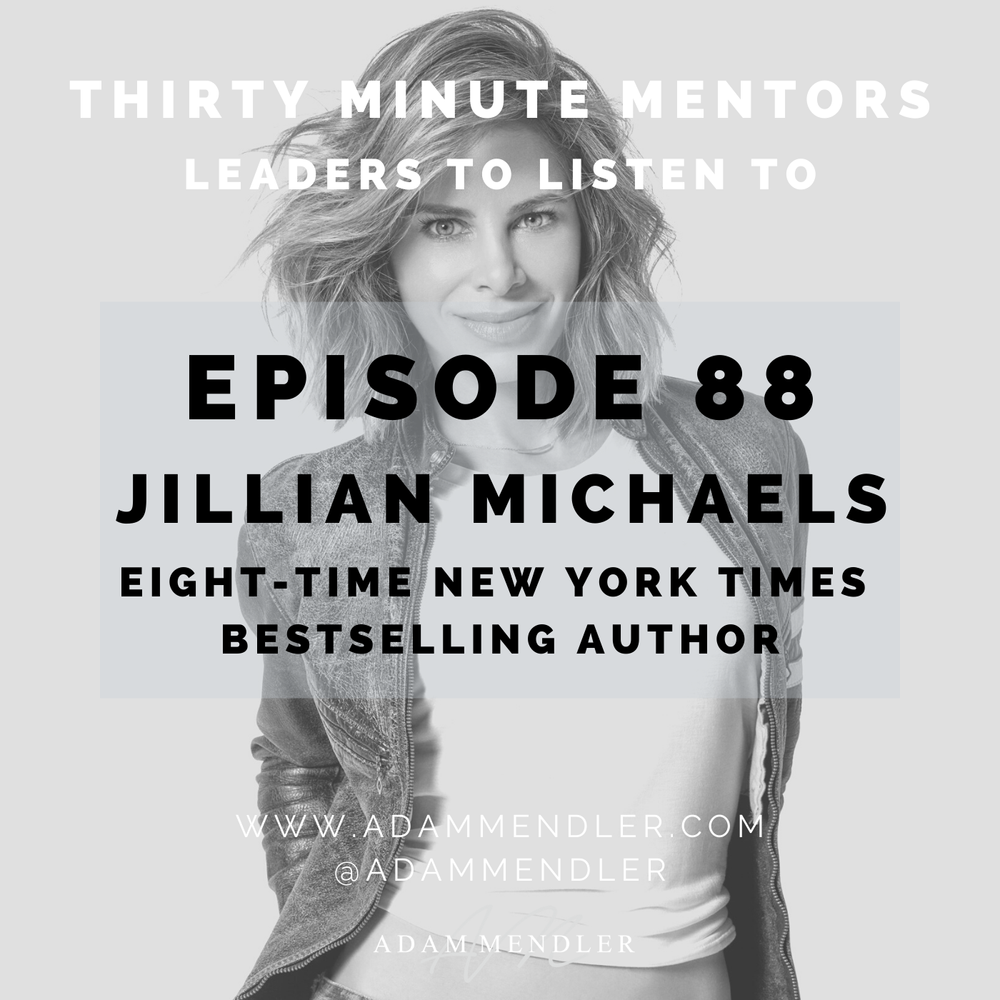 Episode 88: Jillian Michaels — Adam Mendler in the Media