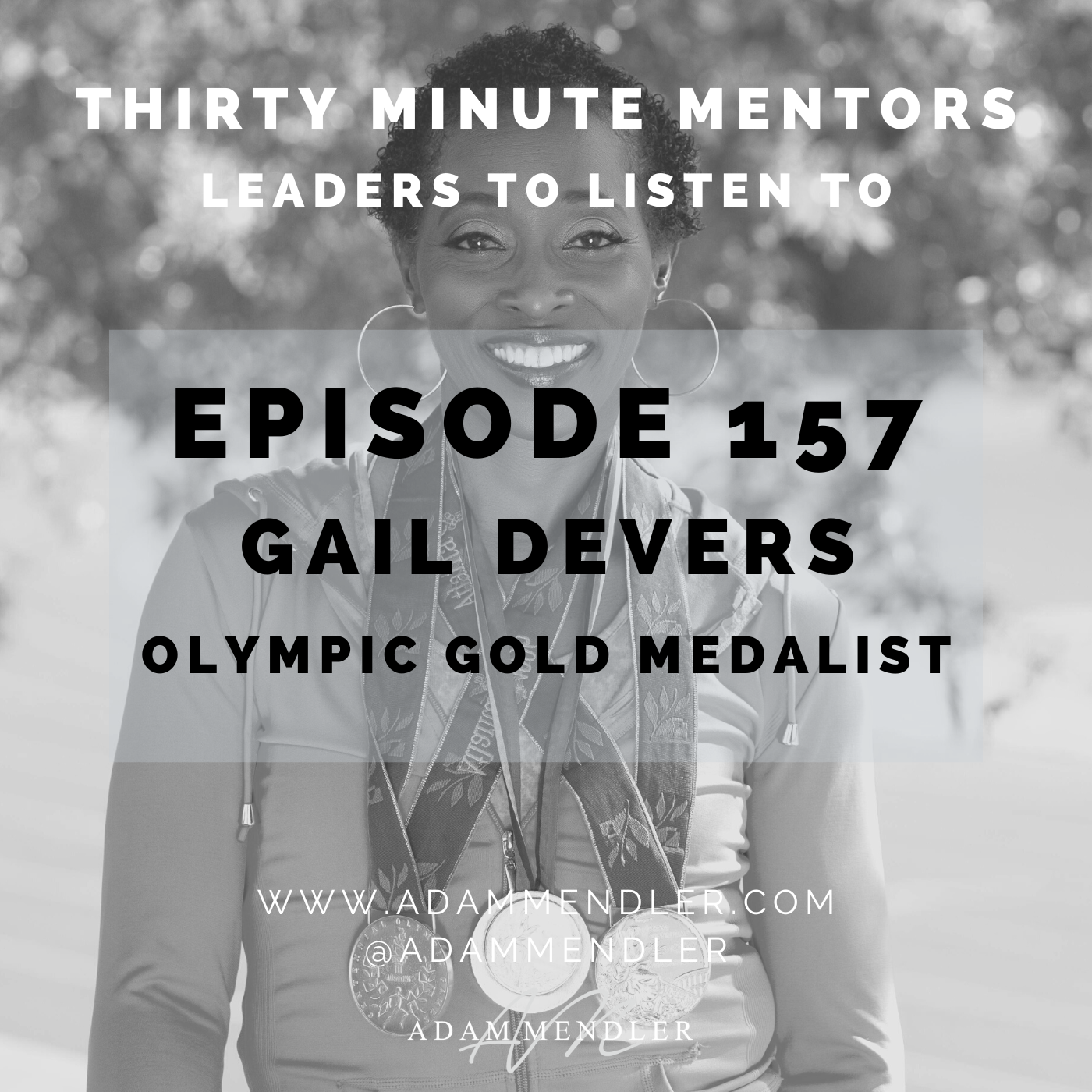 Episode 157 Olympic Gold Medalist Gail Devers — Adam Mendler in the Media