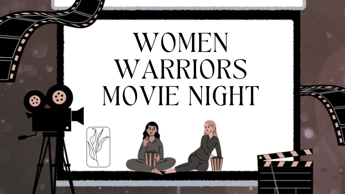 Women Warriors Movie Night