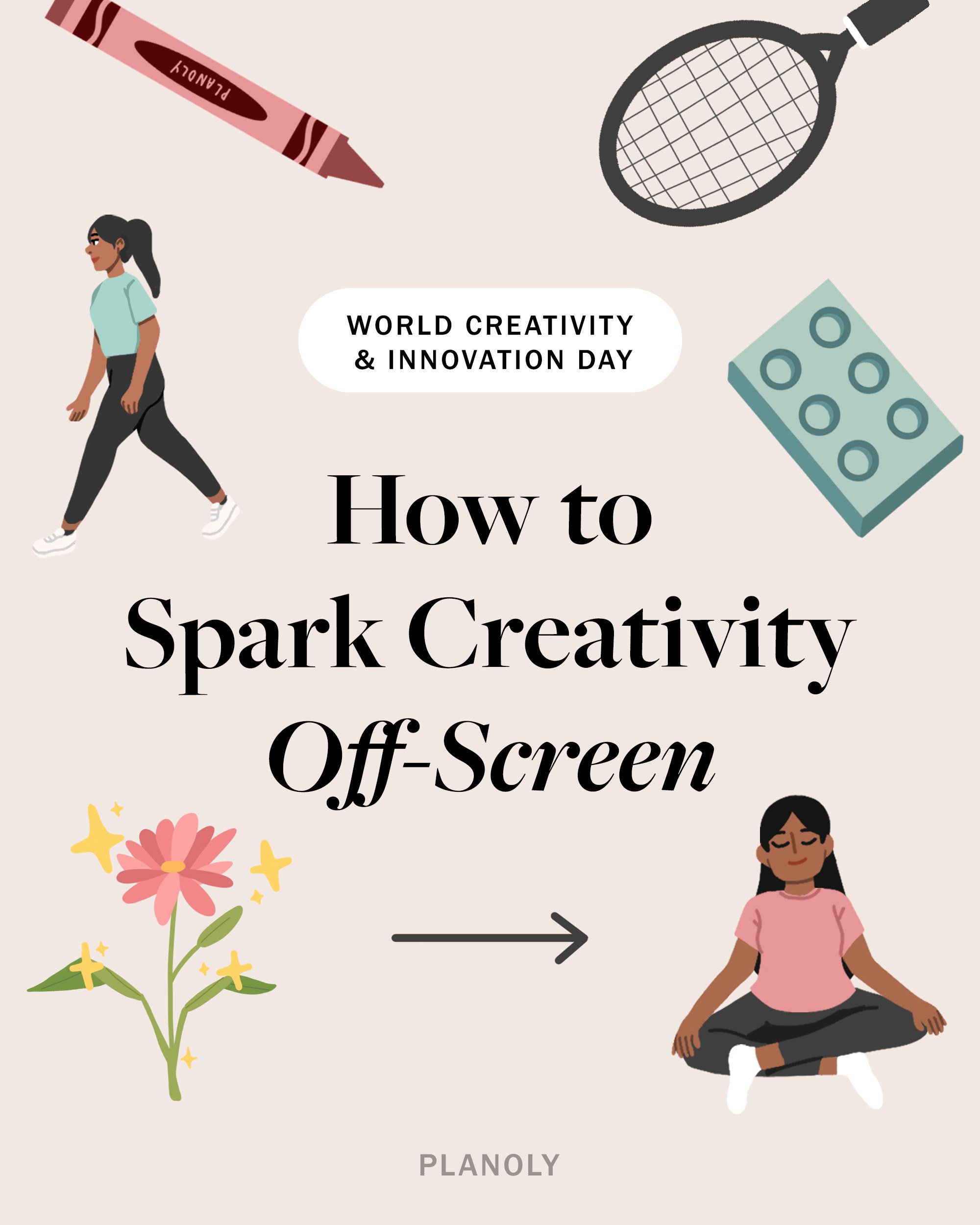 Wellness Inspo_World Creativity and Innovation Day_How to Spark Creativity Off Screen_IG Grid_April 22_01.jpg