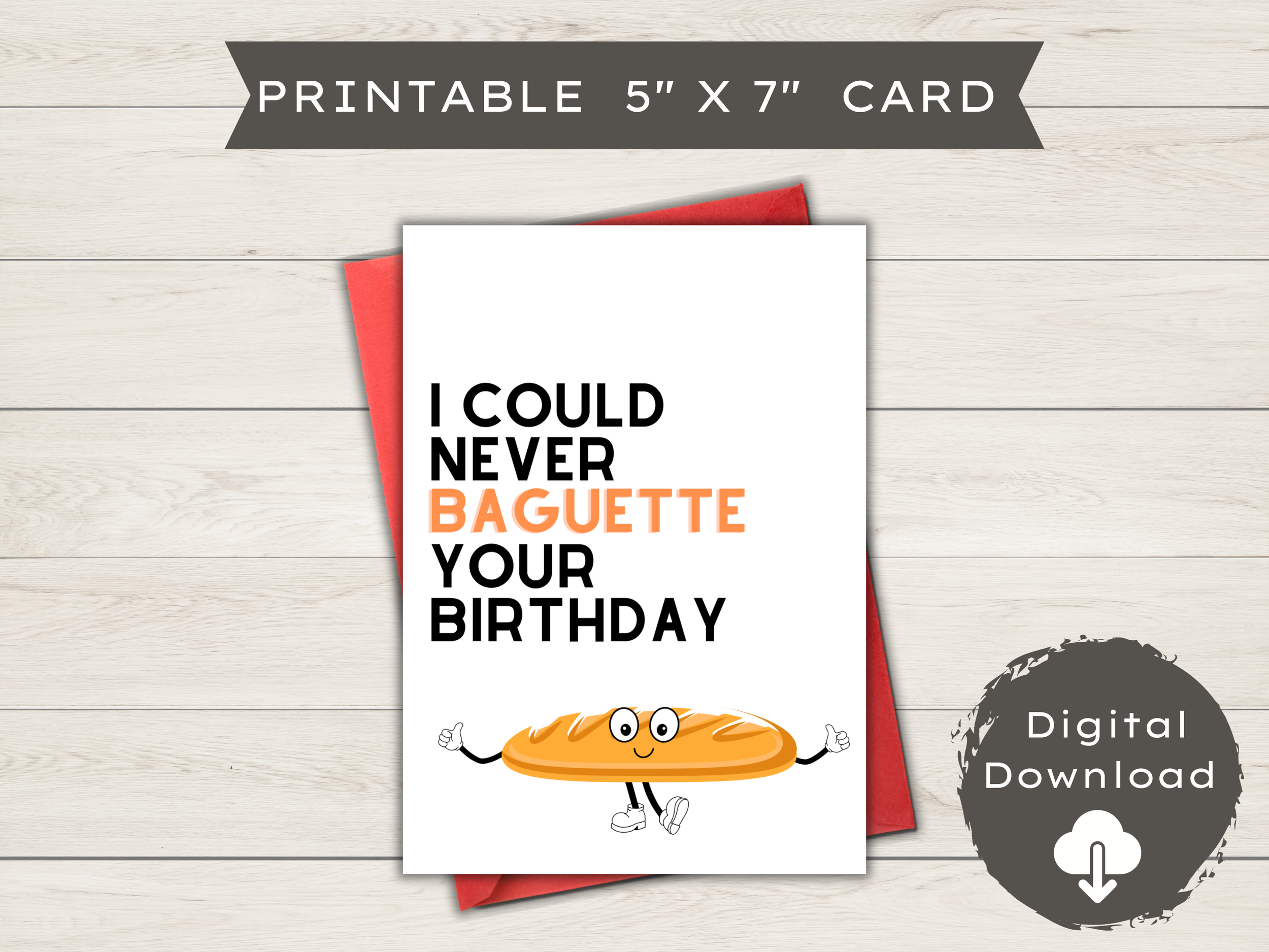 Printable Birthday Card - Blank Card - Baguette