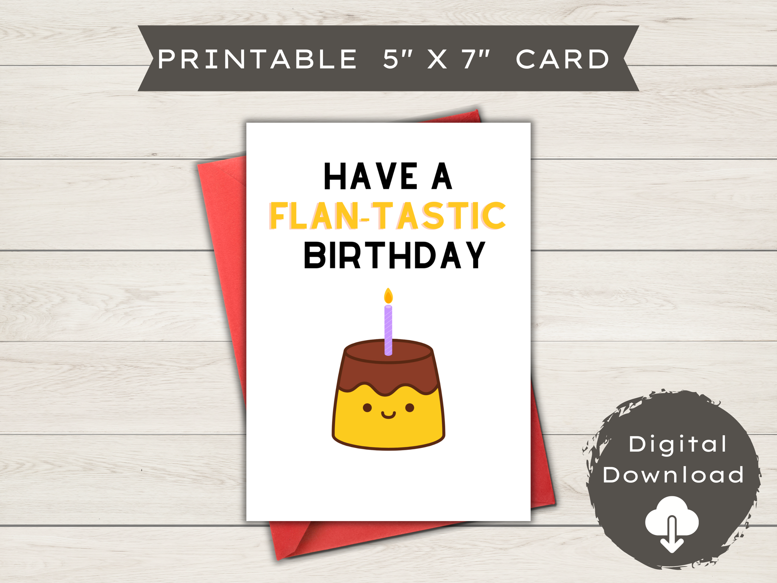 Printable Birthday Card - Have a Flan-tastic Birthday