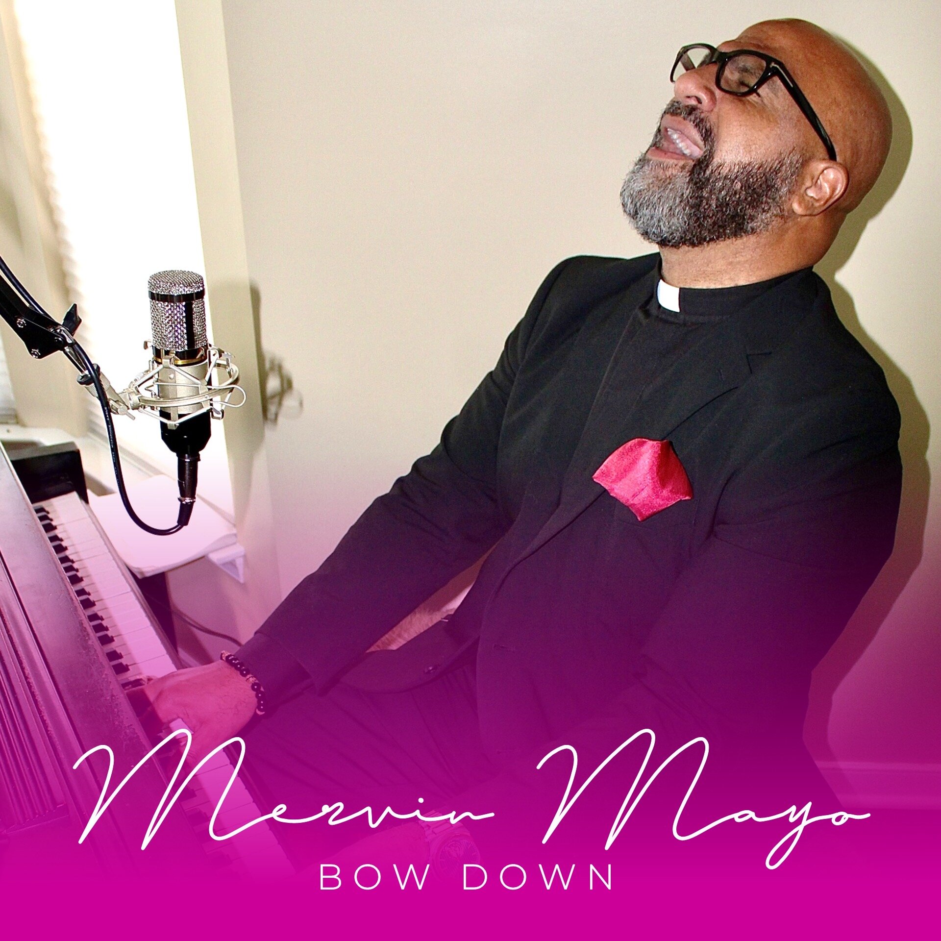 New Single AVAILABLE NOW! Mervin Mayo Releases New single that went Viral on Facebook “Bow Down” Exclusively on MERVINMAYO.COM