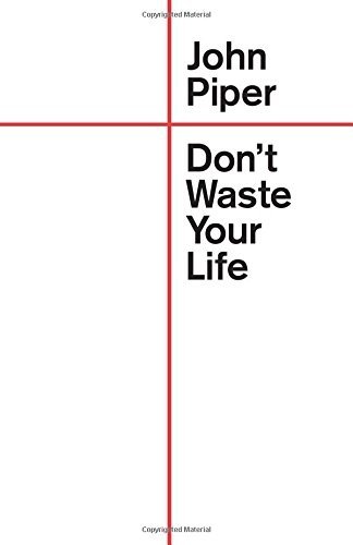 Don't Waste Your Life cover