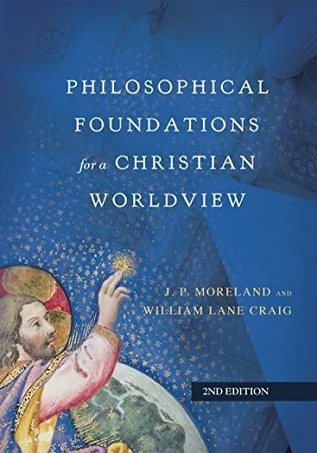 Philosophical Foundations for a Christian Worldview cover